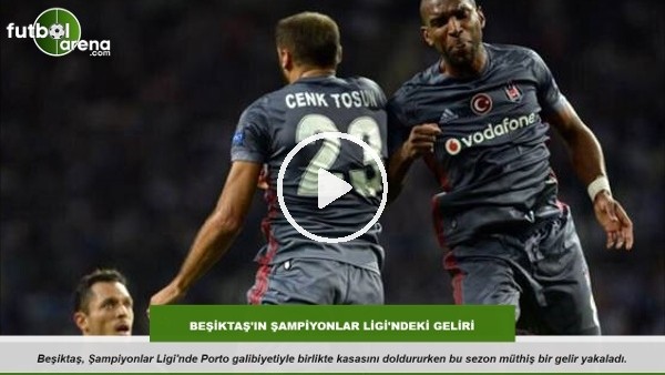 Beşiktaş'ın Şampiyonlar Ligi'ndeki geliri