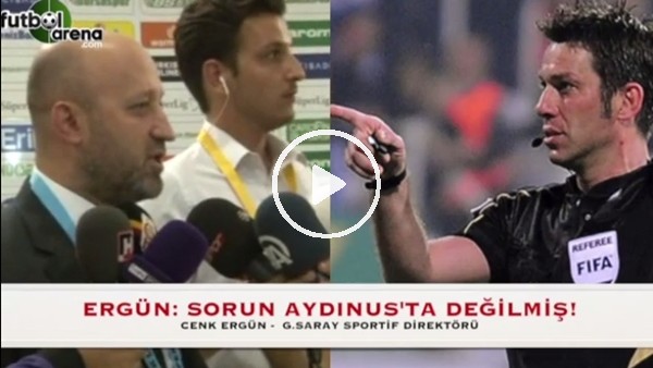 Cenk Ergün: "Sorun Fırat Aydınus'ta değilmiş"