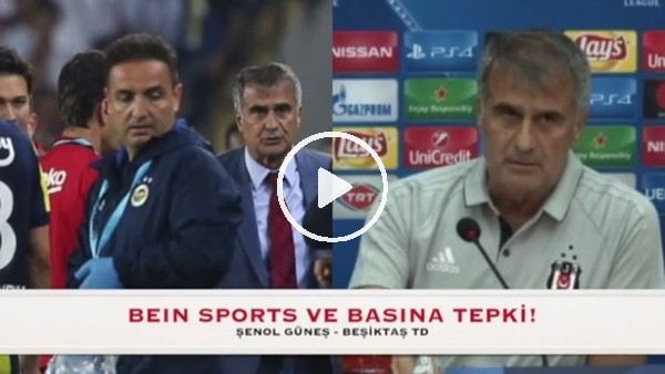 Şenol Güneş'ten Bein Sports'a tepki