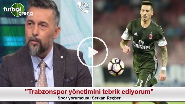 "Trabzonspor yönetimini tebrik ediyorum"