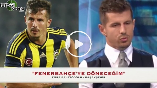 Emre Belözoğlu: "Fenerbahçe'ye dönmek isterim"