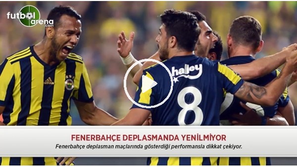 Fenerbahçe deplasmanda yenilmiyor