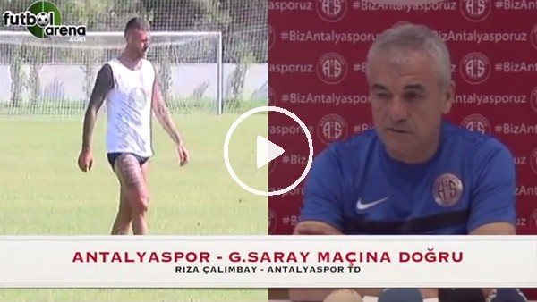 Rıza Çalımbay: "Nasri'nin Galatasaray maçında oynayacağı belli değil"