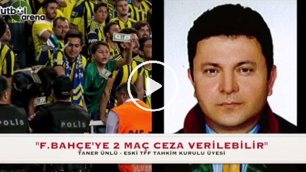 "Fenerbaçe'ye 2 maç ceza gelebilir"