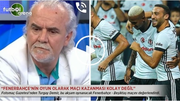 "Fenerbahçe'nin oyun olarak maçı kazanması kolay değil"