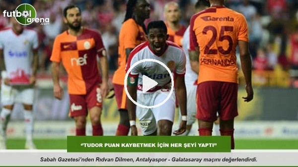 Rıdvan Dilmen: ''Tudor puan kaybetmek için her şeyi yaptı''