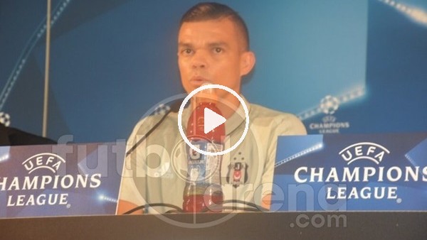 Pepe: "Mutlu bir sonuçla ayrılmak istiyoruz"