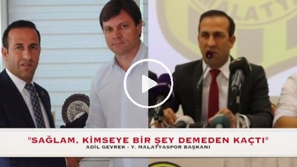 "Ertuğrul Sağlam, kimseye bir şey demeden kaçtı"
