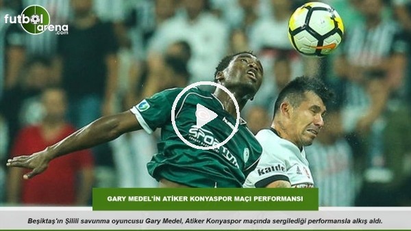 Garry Medel'in Atiker Konyaspor maçı performansı