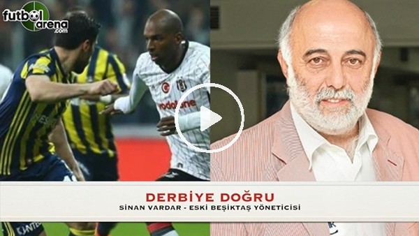 Sinan Vardar: "Beşiktaş, her konuda Fenerbahçe'den üstün"