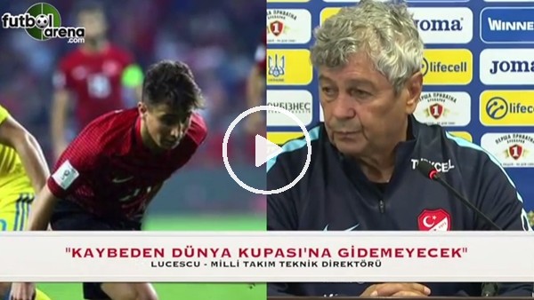 Lucescu: "Kaybeden Dünya Kupası'na gidemeyecek"
