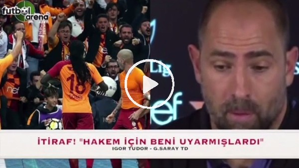 Igor Tudor'dan hakem itirafı! "Uyarmışlardı"