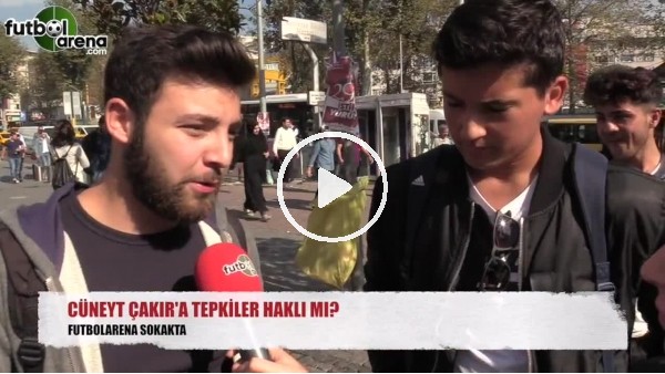 Cüneyt Çakır'a gösterilen tepkiler normal mi?