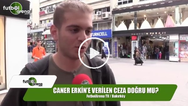 Caner Erkin'e verilen ceza doğru mu?