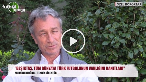"Beşiktaş tüm dünyaya Türk futbolunun varlığını kanıtladı"