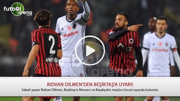 Rıdvan Dilmen'den Beşiktaş'a uyarı