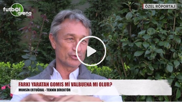 Valbuena mı, Gomis mi? Hangisi fark yaratır?