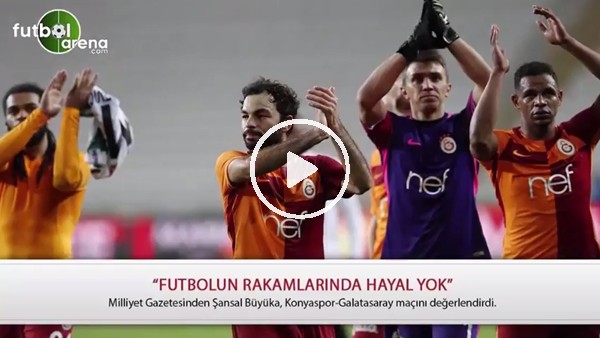 "Futbolun rakamlarında hayal yok"