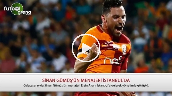 Sinan Gümüş, Galatasaray'dan ayrılacak mı?