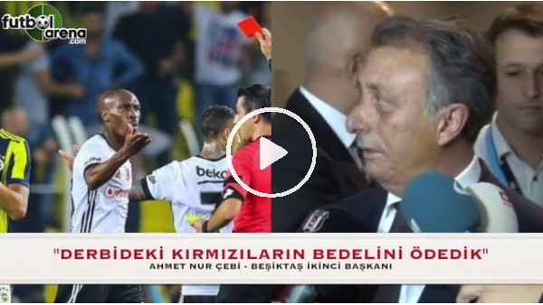Ahmet Nur Çebi: "Derbideki kırmızı kartların bedelini ödedik"