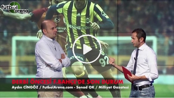 Fenerbahçe'nin Galatasaray 11'i nasıl olacak?