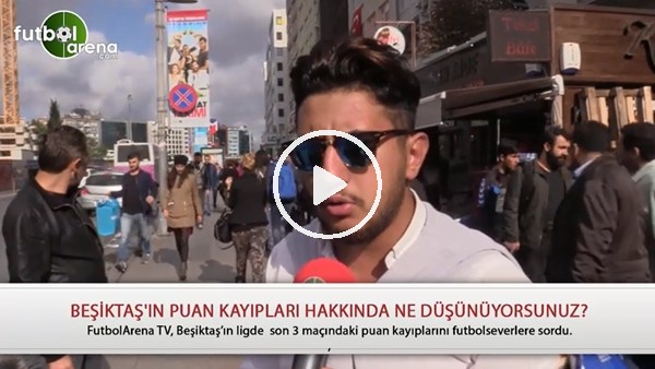 Beşiktaş'ı puan kayıpları hakkında ne düşünüyorsunuz?