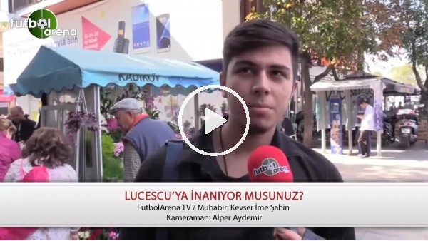 Lucescu'ya inanıyor musunuz?