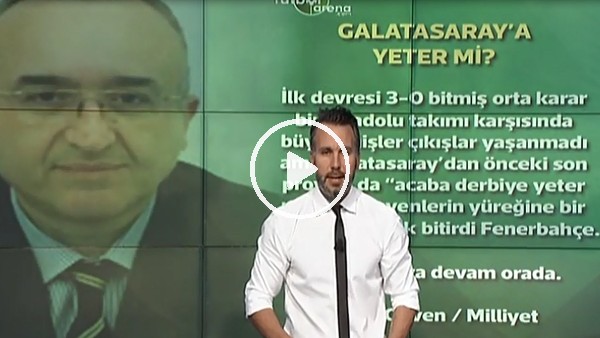 "Galatasaray'a yeter mi?"