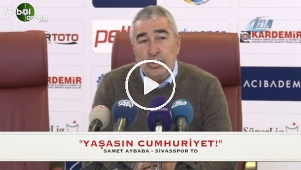 Samet Aybaba: "Yaşasın Cumhuriyet!"