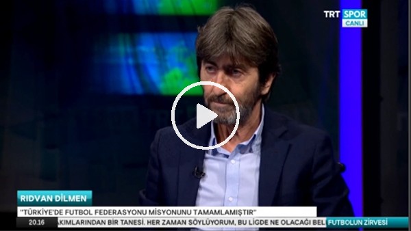 Rıdvan Dilmen: "TFF misyonunu tamamladı"