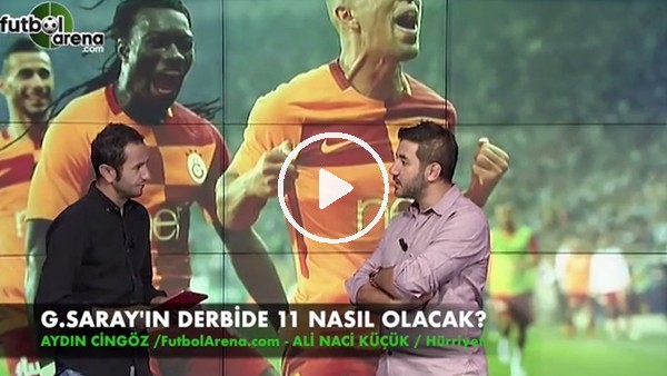 Galatasaray'ın Fenerbahçe derbisinde 11'i nasıl olacak?