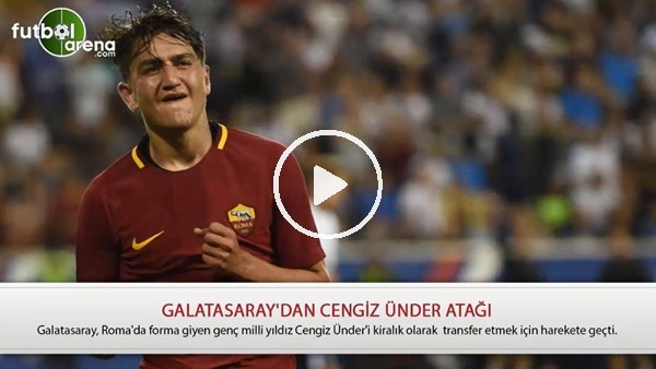 Galatasaray'dan Cengiz Ünder atağı