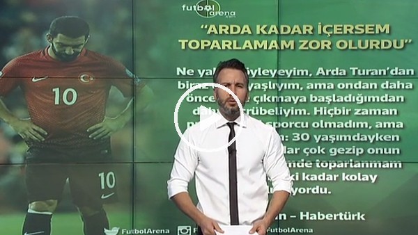Arda Turan için olay sözler! "Onun kadar içersem..."