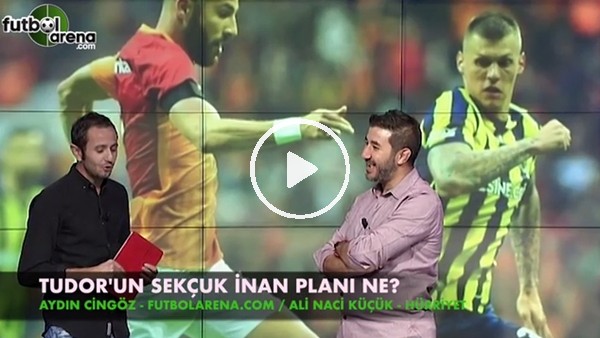 Tudor'un Selçuk İnan planı ne?