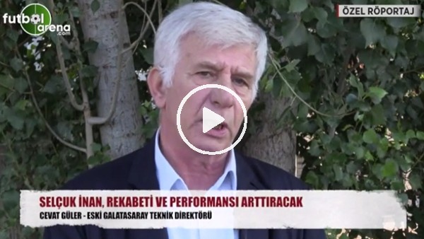 "Selçuk İnan rekabeti ve performansı arttıracak"