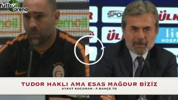 "Tudor haklı ama esas mağdur biziz"