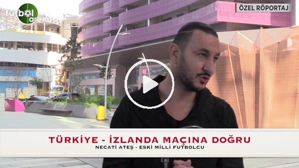 Necati Ateş: "Arda Turan ülkemizin yetiştirdiği en önemli oyunculardan biri"