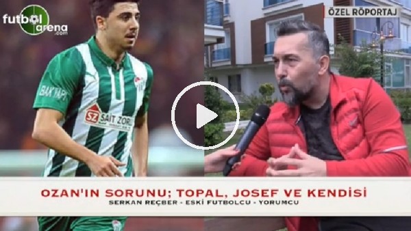 "Ozan Tufan kendini geliştiremiyor"