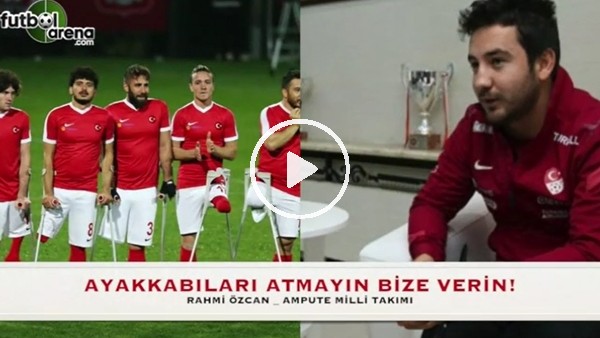Rahmi Özcan'ın ayakkabı talebi