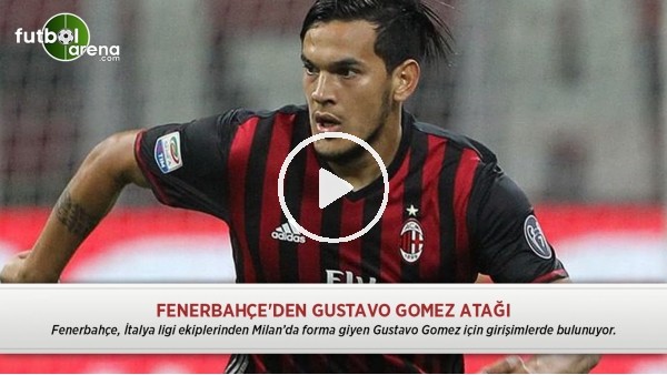 Fenerbahçe'den Gustavo Gomez atağı