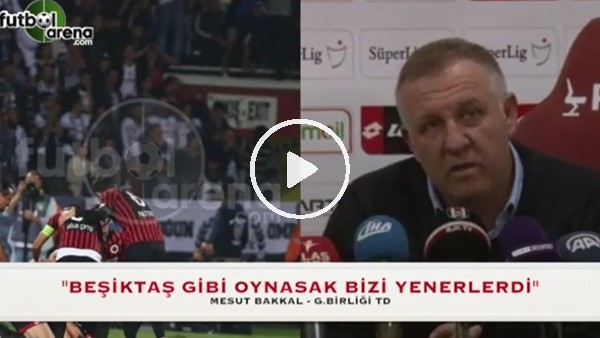 "Beşiktaş gibi oynasak bizi yenerlerdi"