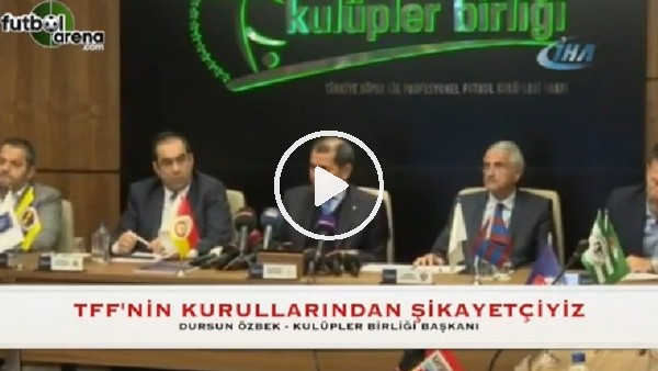 Dursun Özbek: "TFF'nin kurullarından şikayetçiyiz"