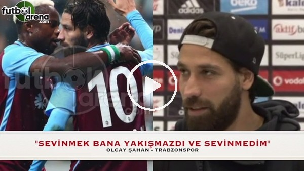 Olcay Şahan: "Sevinmek bana yakışmazdı ve sevinmedim"