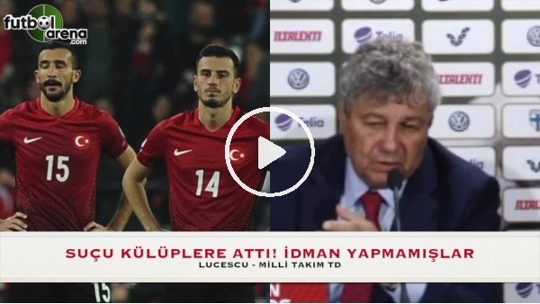 Lucescu: "Oyuncular antrenmansız geldi"