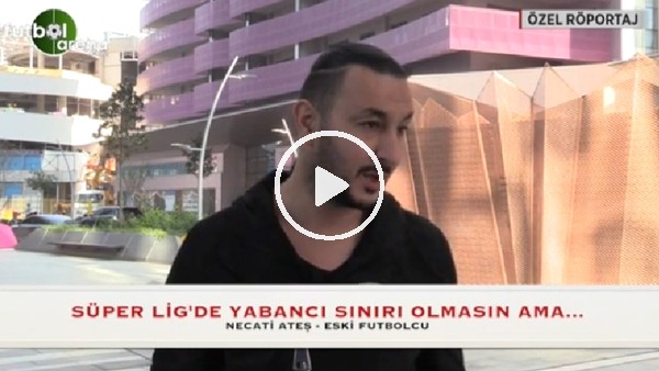 Necati Ateş'ten yabancı sınırı yorumu