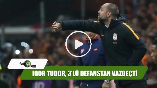 Galatasaray'da Igor Tudor kararını değiştirdi