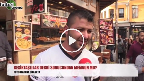 Beşiktaşlılar derbi sonucundan memnun mu?