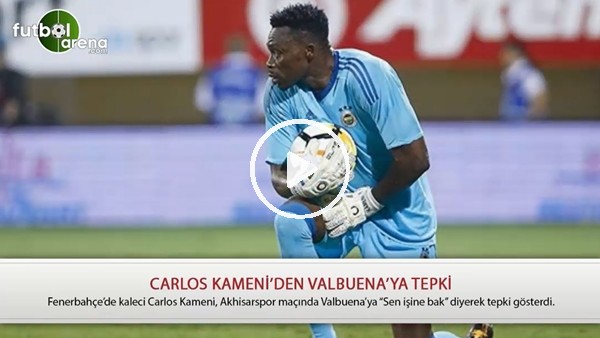 Carlos Kameni'den Valbunea'ya tepki