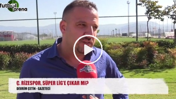 Çaykur Rizespor, Süper Lig'e çıkar mı?