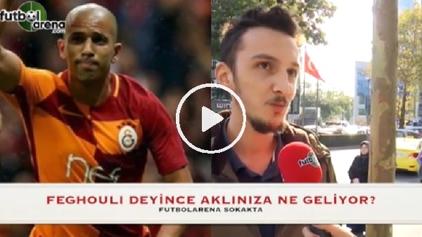 Feghouli deyince aklınıza ne geliyor?